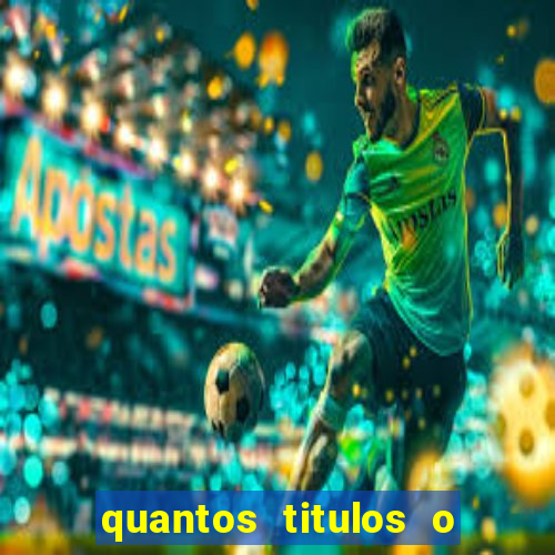 quantos titulos o flamengo tem